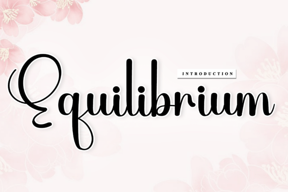 Equilibrium: A Script Font with Rhythmic, Artisanal Character